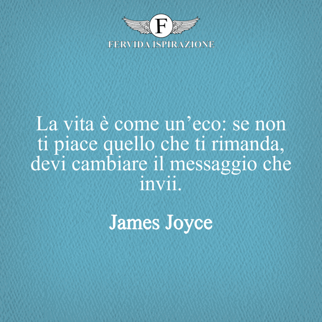 Frase sulla vita per quando sei triste, James Joyce